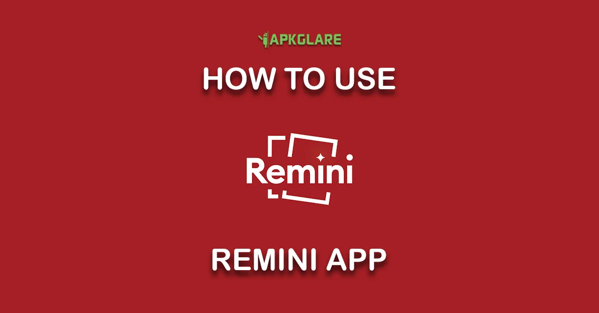 how to use remini app