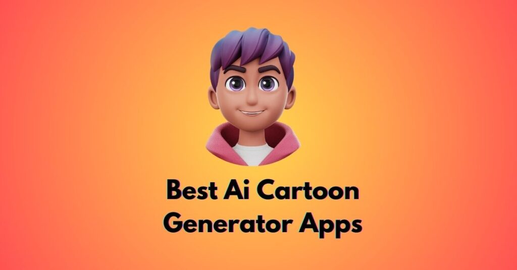 best ai cartoon generator apps